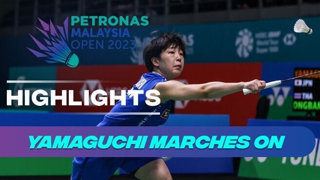 Watch Bwf Malaysia Open Highlights Yamaguchi Vs Ongbamrungphan