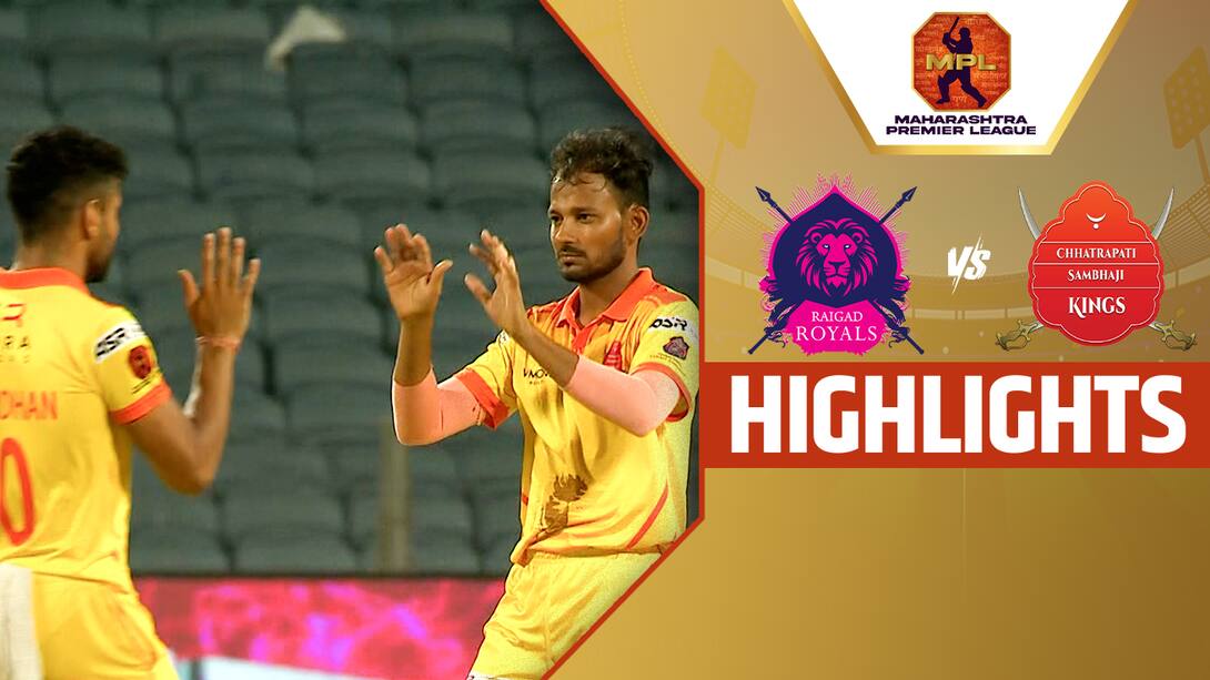 Watch Raigad Royals Vs Chhatrapati Sambhaji Kings Highlights Video