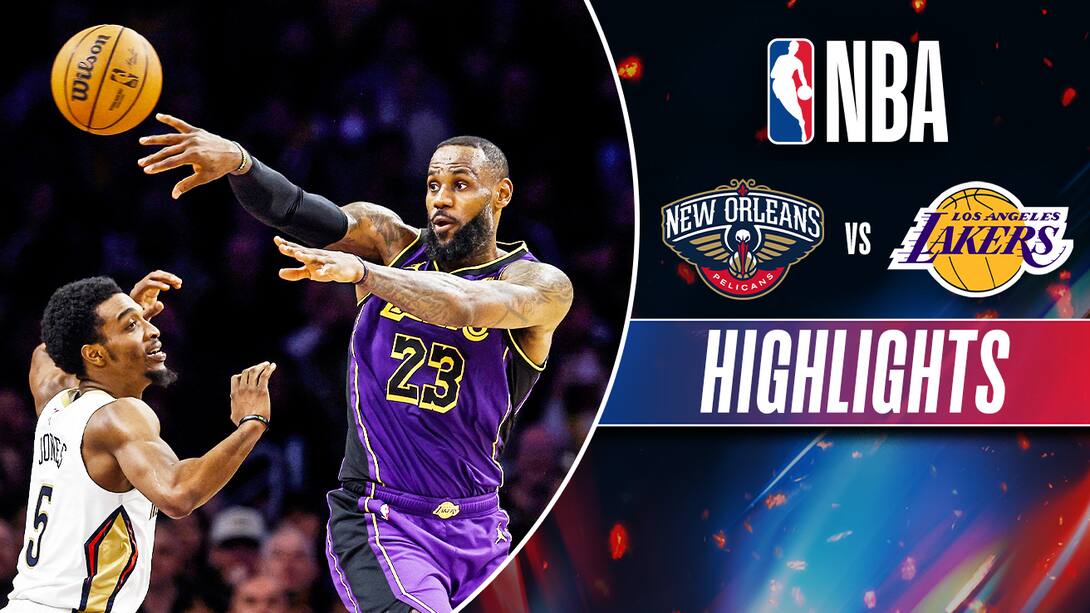 Watch Los Angeles Lakers Vs New Orleans Pelicans Highlights Video