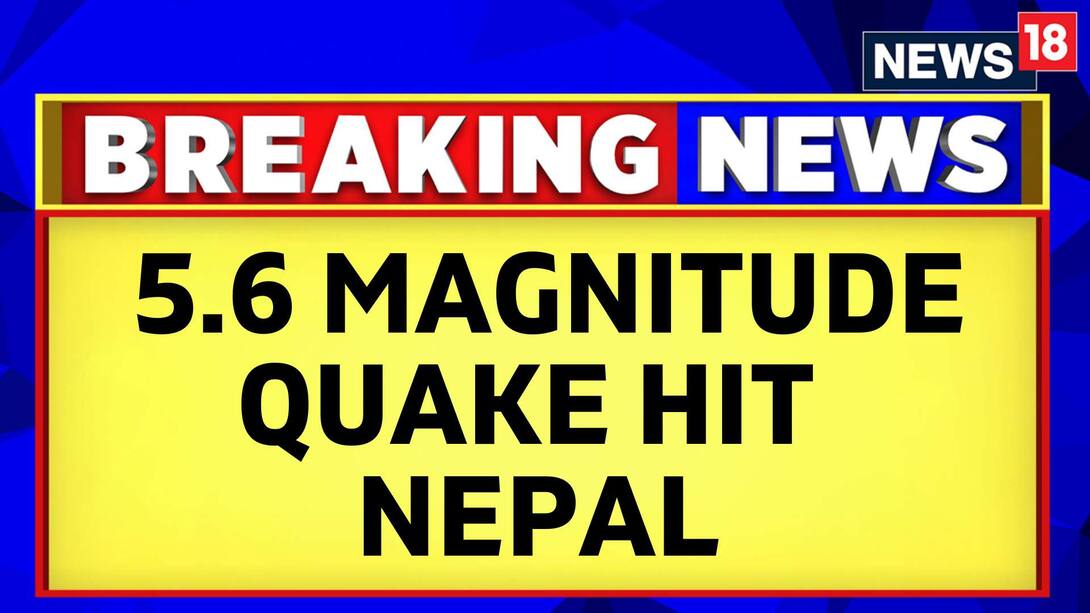 Watch 5 6 Magnitude Earthquake Hits Nepal Tremors Felt In Delhi NCR