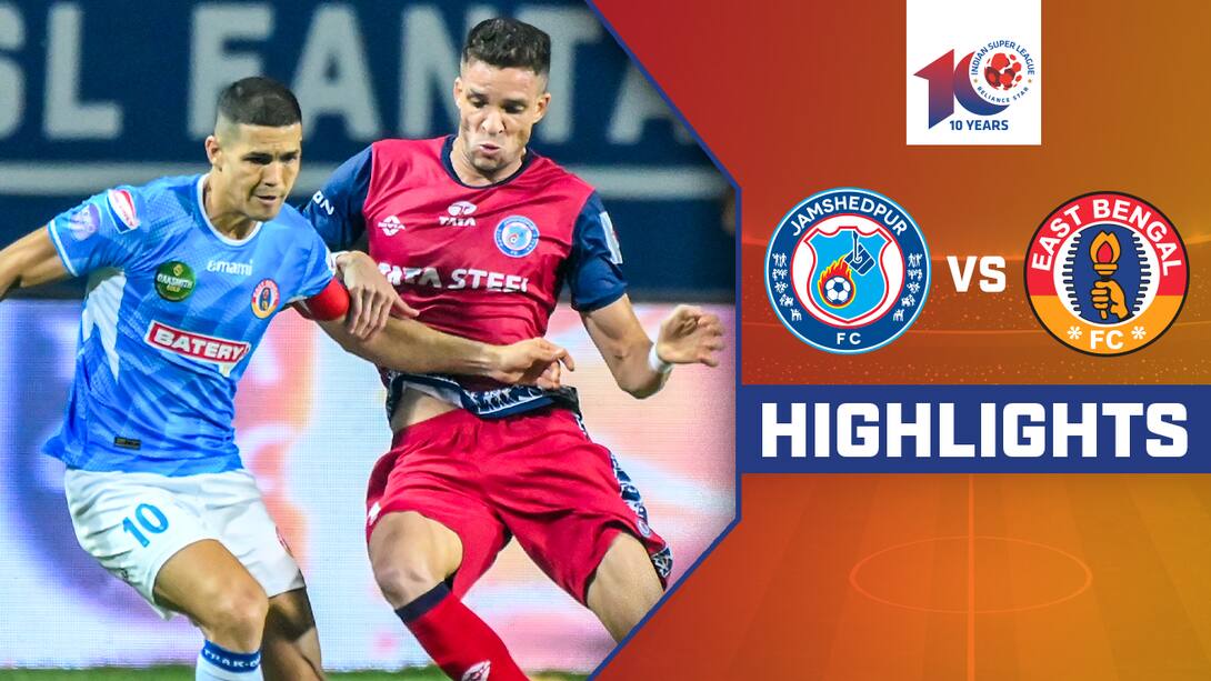 Watch Jamshedpur Fc Vs East Bengal Fc Highlights Video Online Hd On