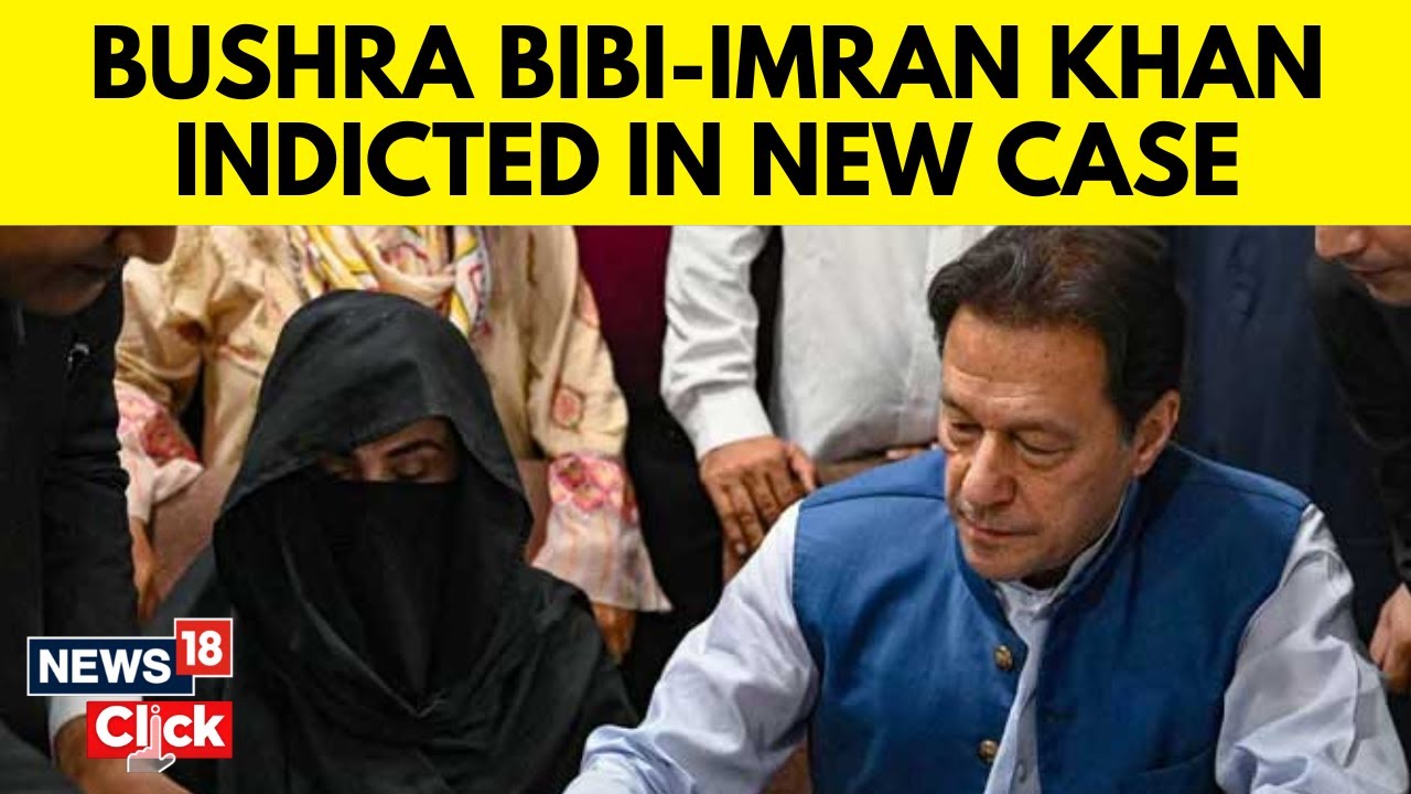 Watch Pakistan News Ex PM Imran Khan His Wife Bushra Bibi Indicted In New Toshakhana Case