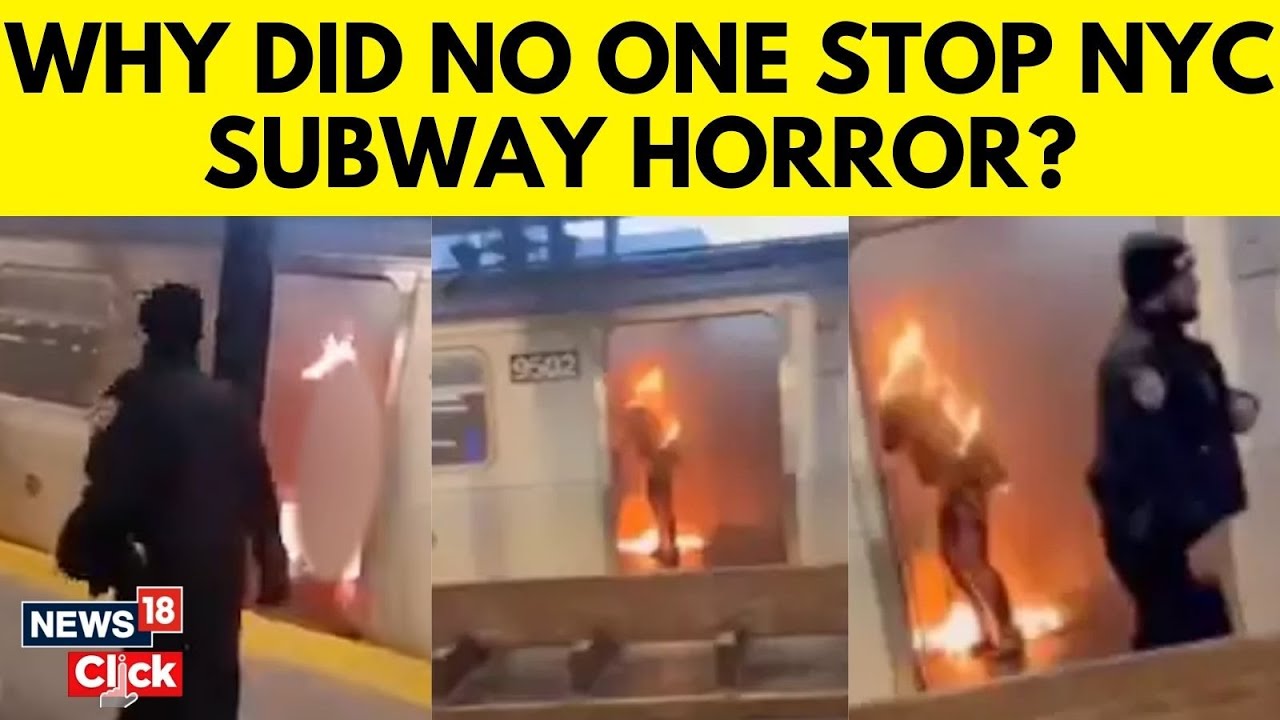 Watch New York Subway Women Set On Fire | Why Did No One Stop Nyc ...