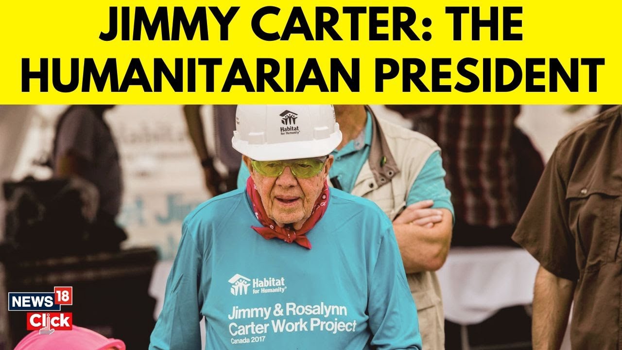 Watch Jimmy Carter The Humanitarian President Jimmy Carter Death