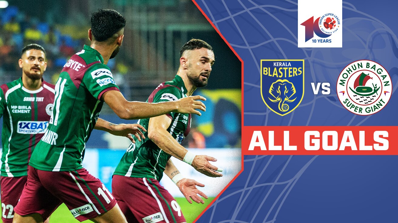 Watch Kerala Blasters FC Vs Mohun Bagan Super Giant - All Goals Video ...