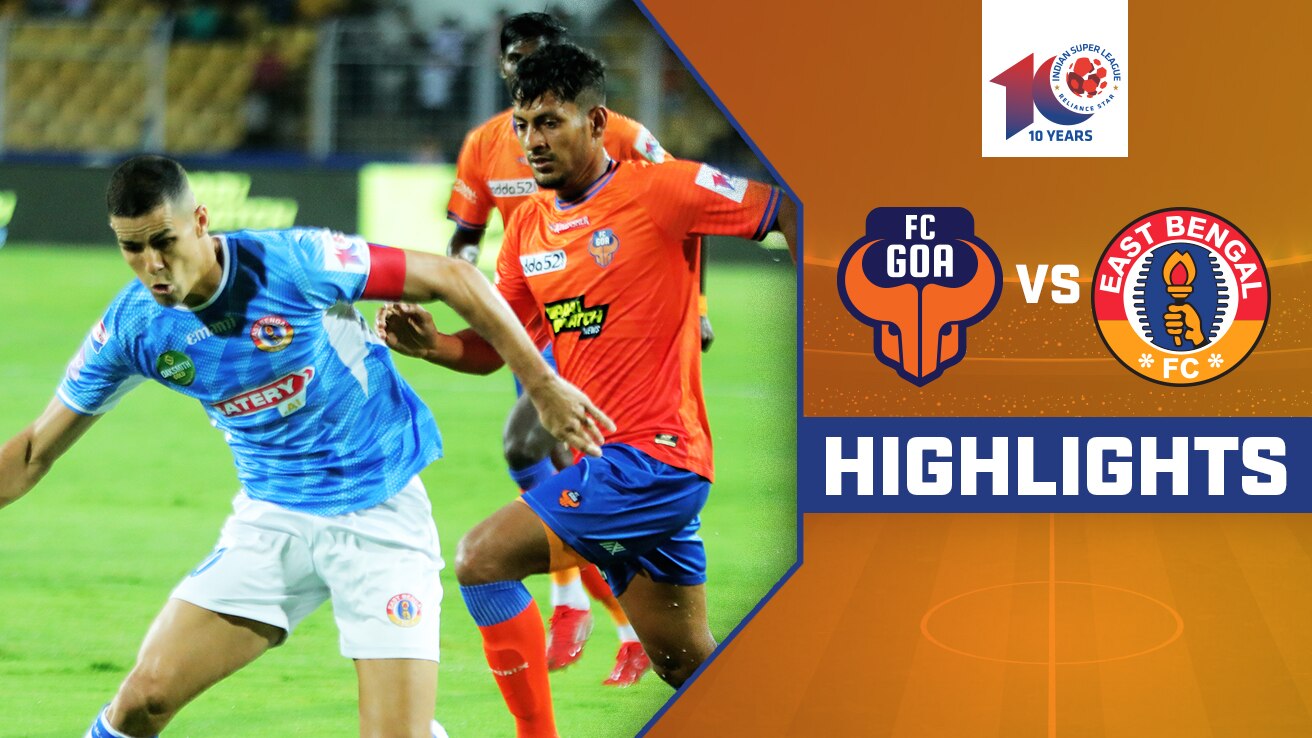 Watch FC Goa Vs East Bengal FC - Highlights Video Online(HD) On JioCinema