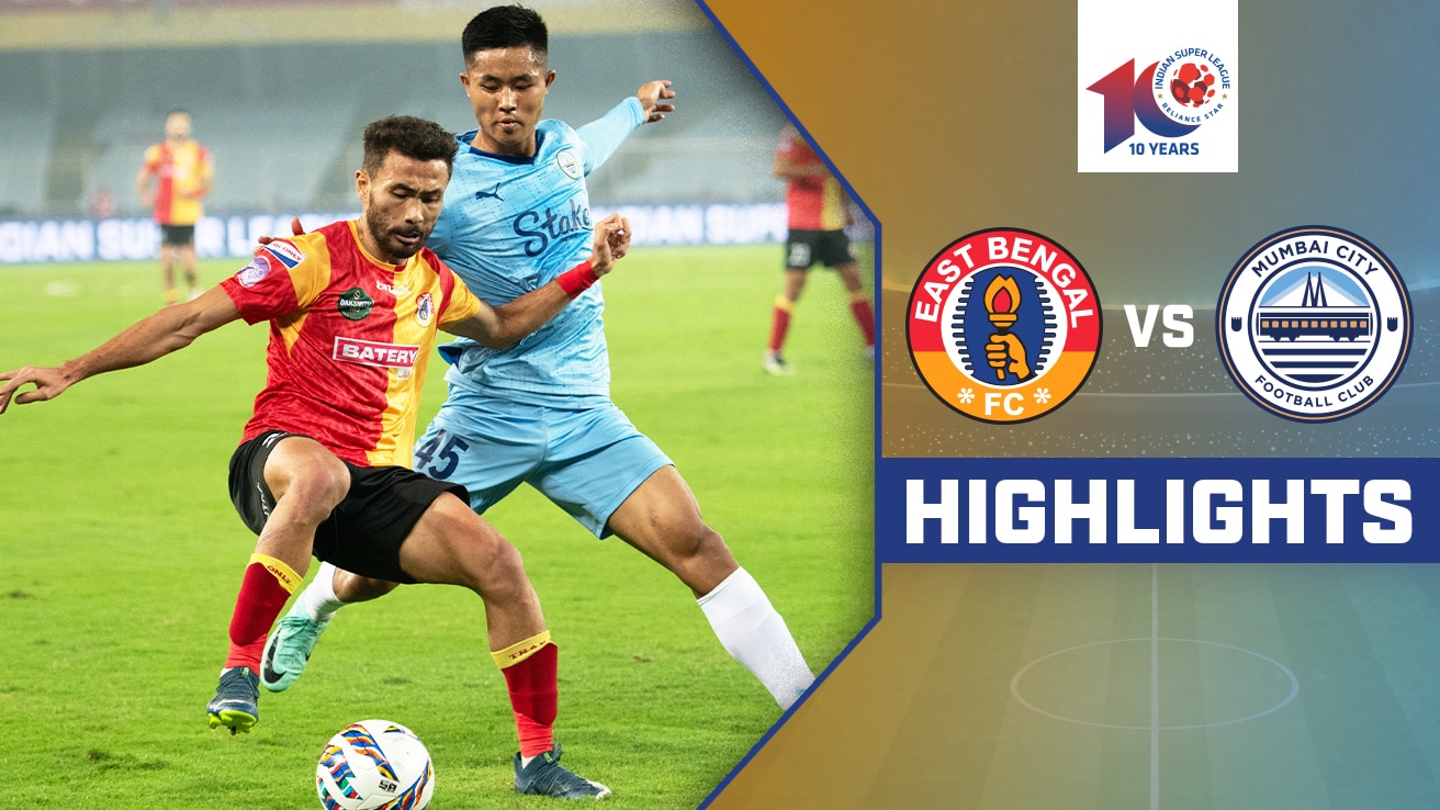 Watch East Bengal FC Vs Mumbai City FC Highlights Video Online HD On JioCinema