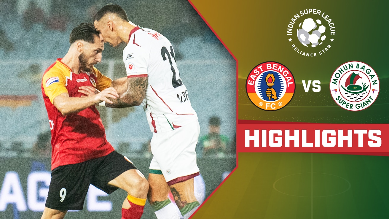 Watch East Bengal FC Vs Mohun Bagan Super Giant - Highlights Video ...