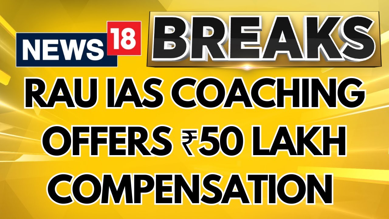 Watch 'Delhi Coaching Tragedy | Rau IAS Coaching Offers ₹50 Lakh ...