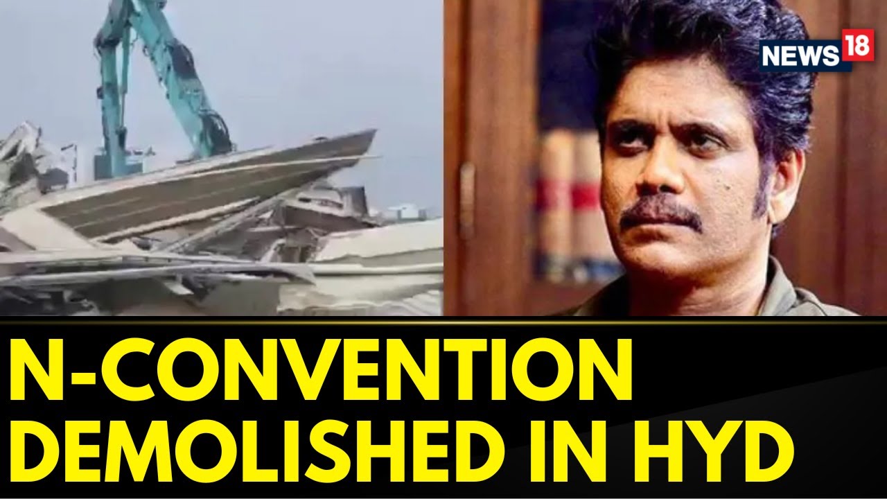 Watch Bulldozer Action On Actor Nagarjuna's N-Convention Center In ...