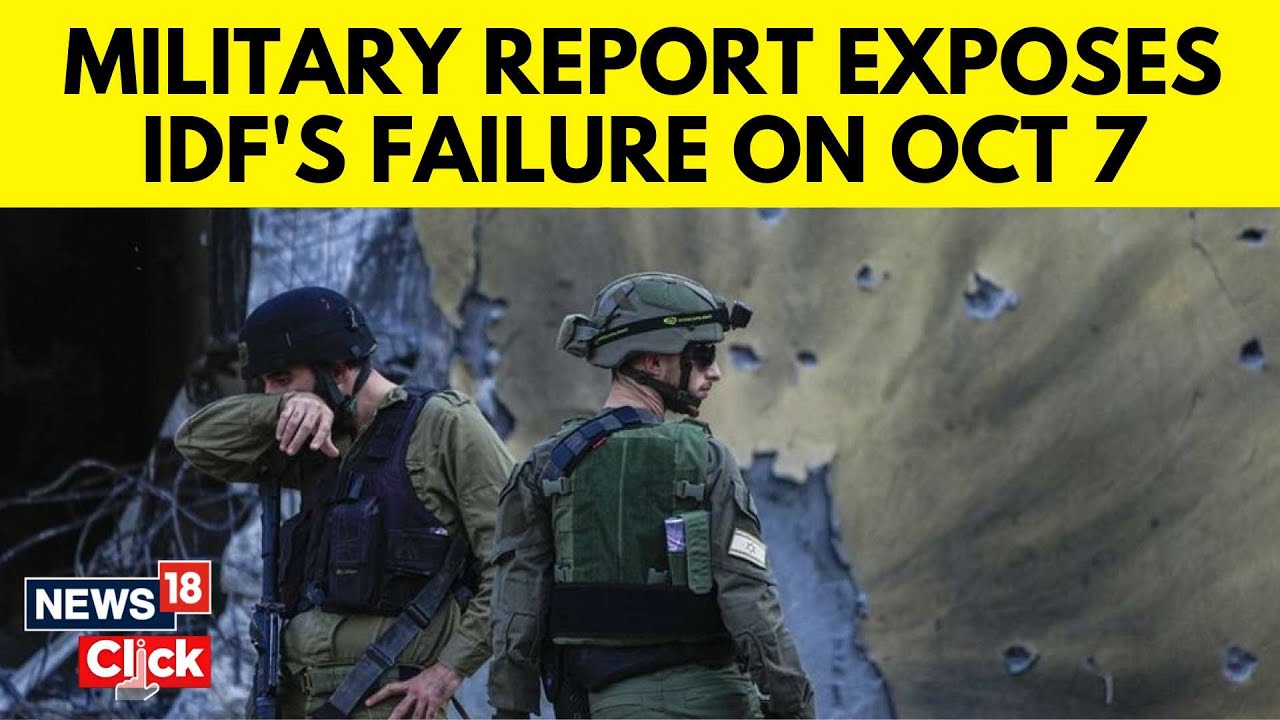 Watch Israel Hamas News | Military Report Exposes IDF's Failure On Oct ...