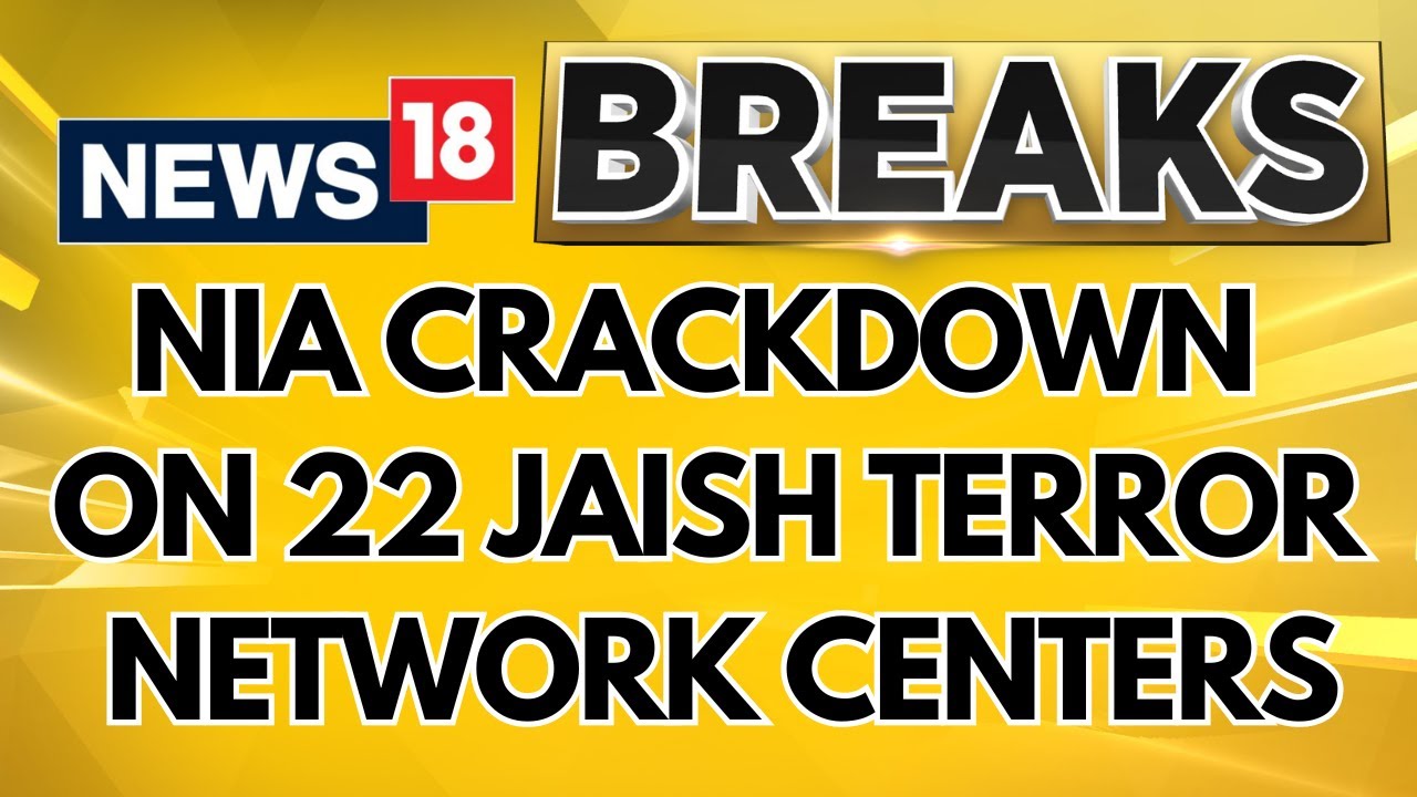 Watch NIA Crackdown On 22 Jaish Terror Network Centers Across The ...