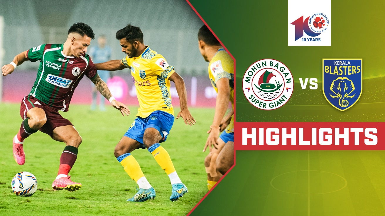 Watch Mohun Bagan Super Giant Vs Kerala Blasters Fc Highlights Video Online Hd On Jiocinema