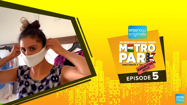 Metro Park - Quarantine Edition Episode 1 Watch Metro Park - Quarantine Edition Season 1 Episode 5 : Episode 5