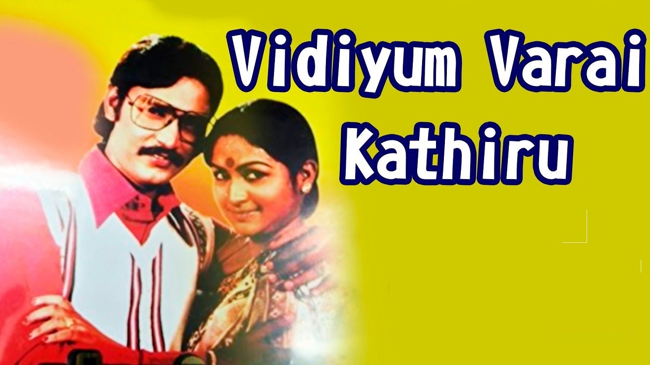 Vidiyum Varai Kaathiru 1981 Tamil Movie Watch Full Hd Movie Online