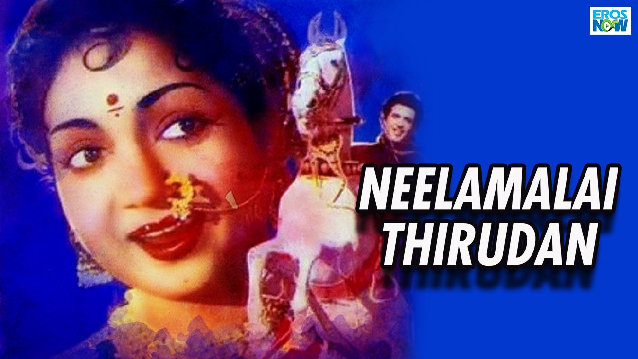 Neelamalai Thirudan (1957) Tamil Movie: Watch Full HD Movie Online On ...