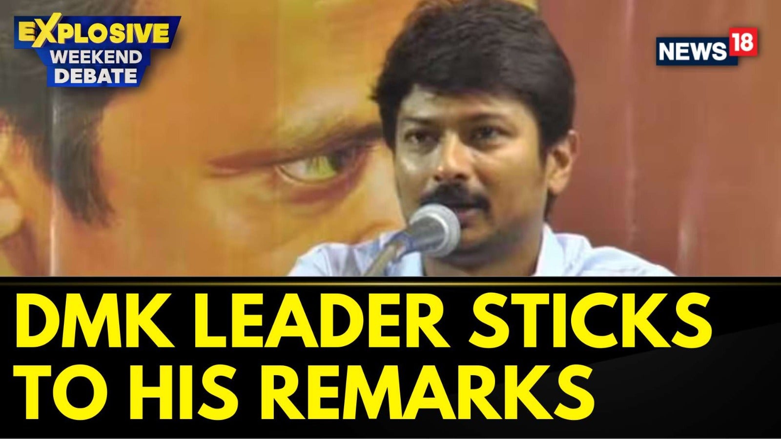 Watch DMK's Udhayanidhi Stalin Sticks To His Eradication Remarks On ...