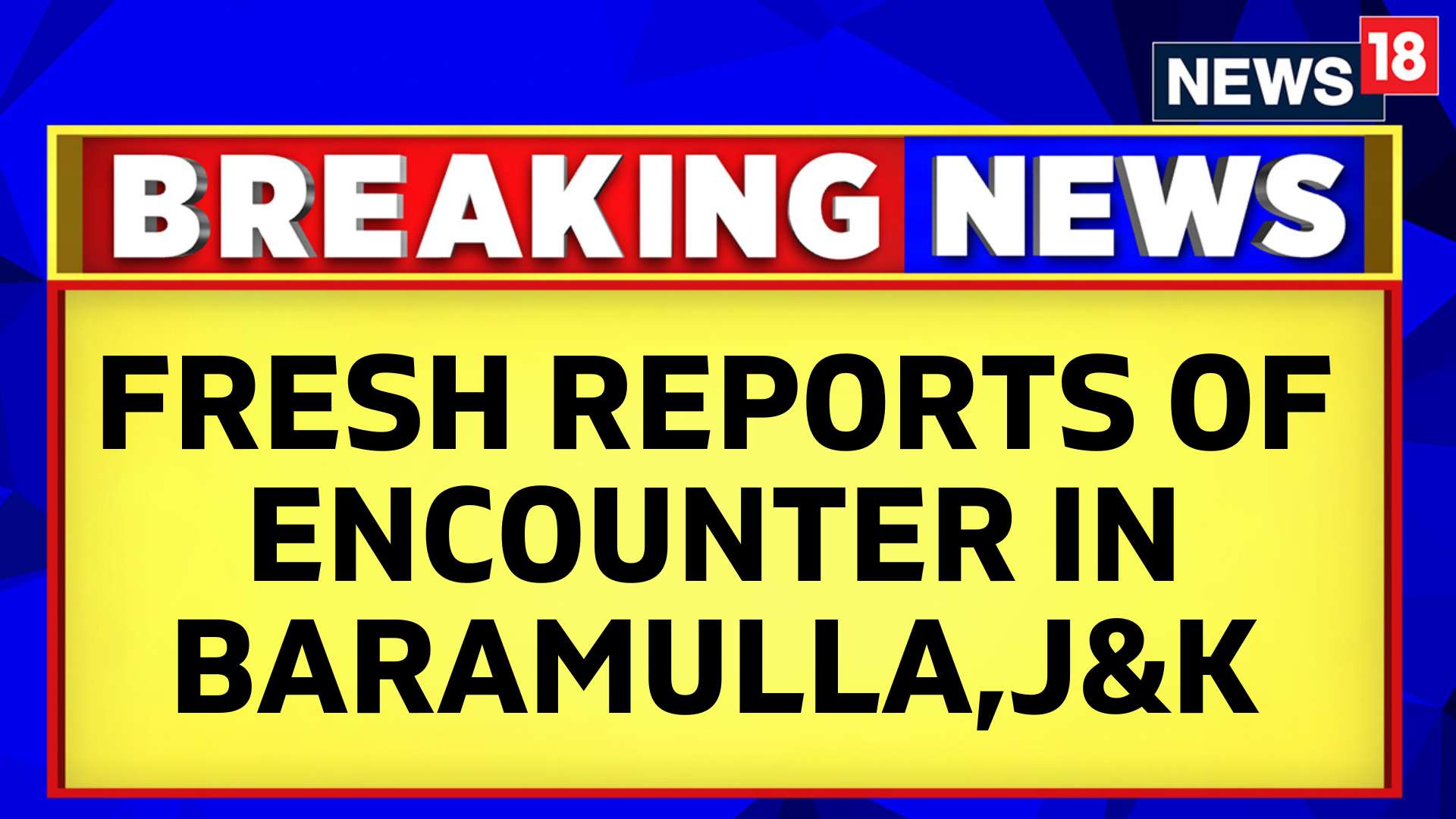 Watch Fresh Reports Of Encounter Coming In From Baramulla District Of
