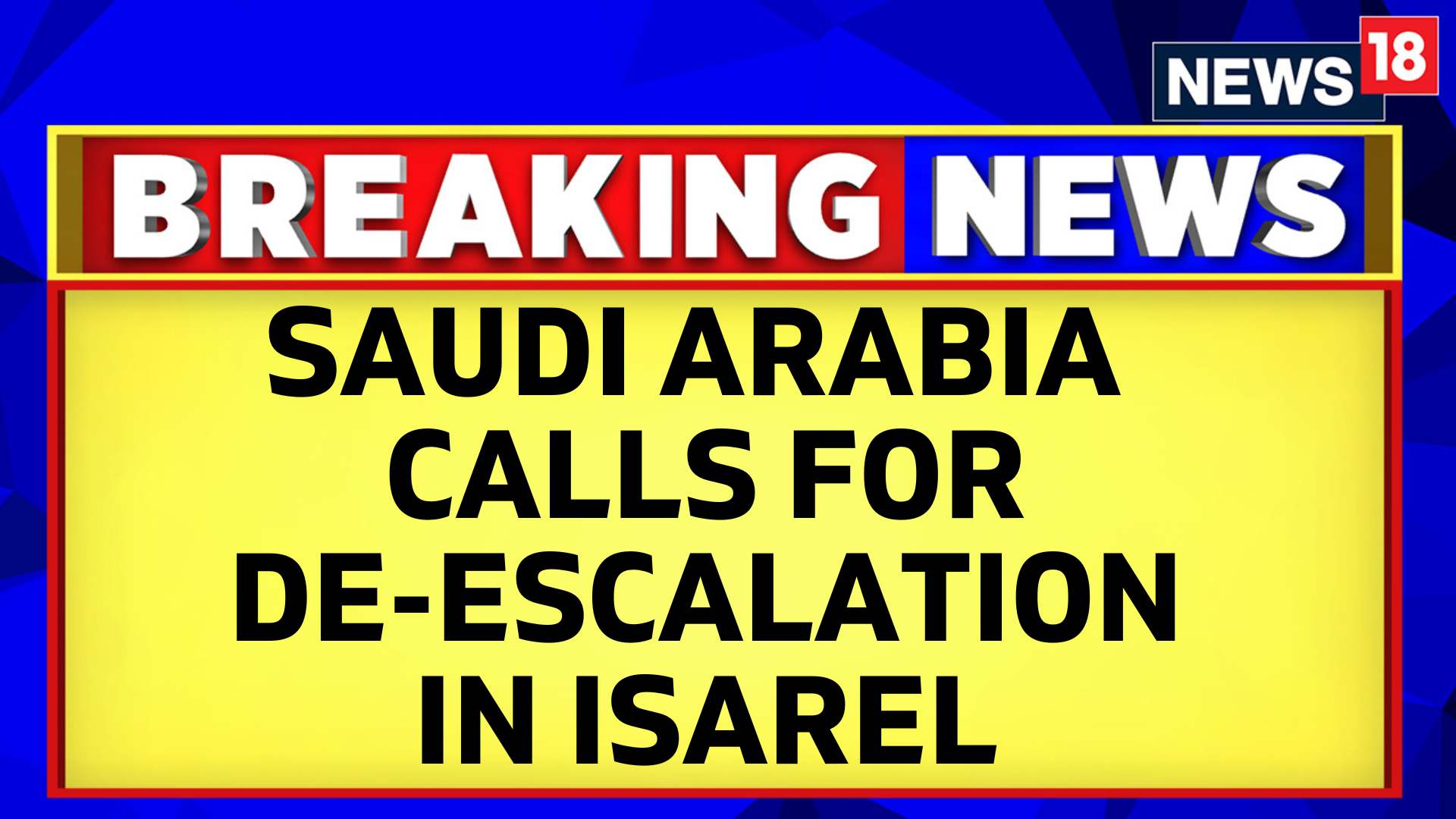 Watch Saudi Arabia Calls For Immediate De-Escalation In Israel | Israel ...