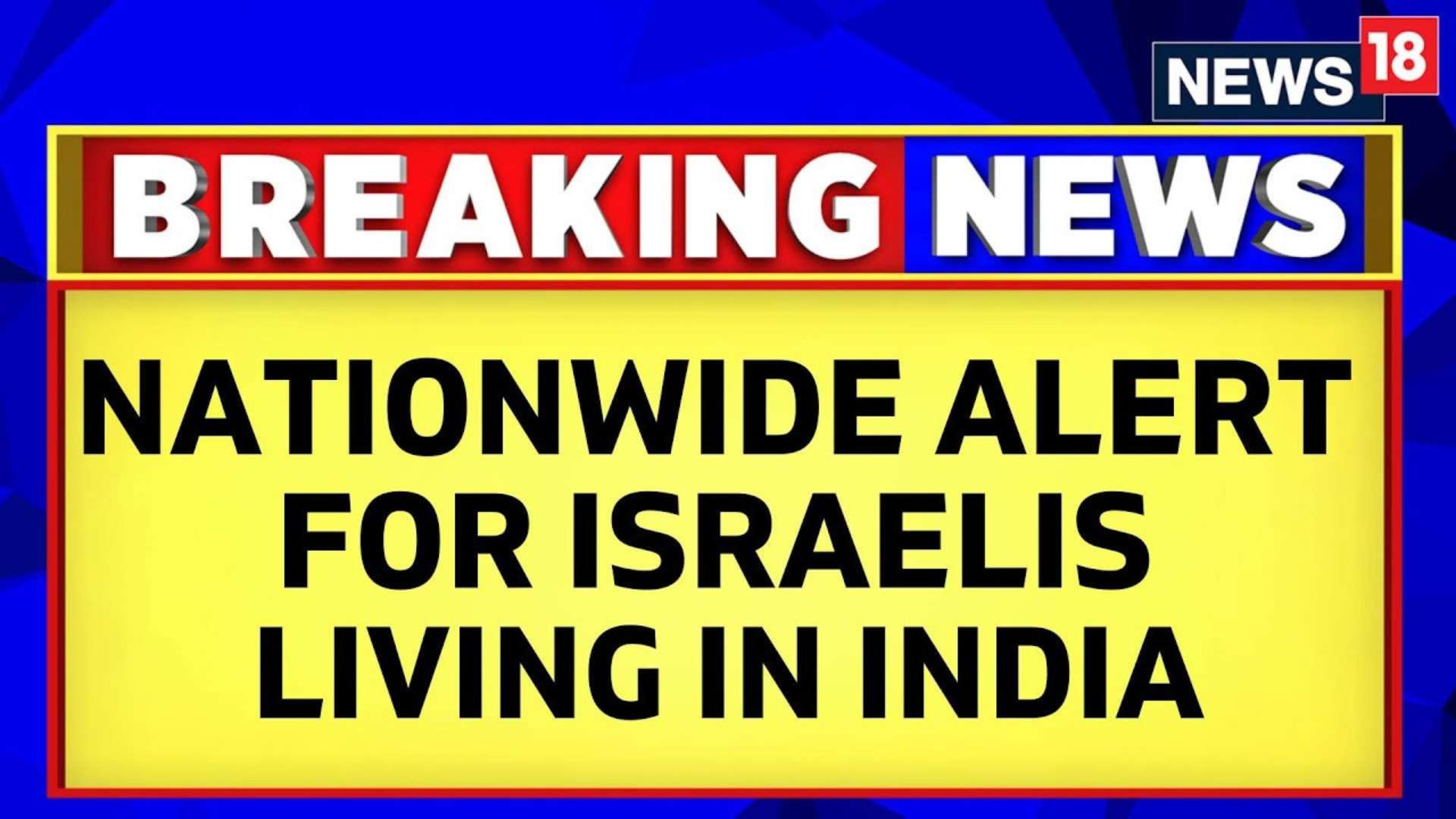 Watch India Has Raised A Nationwide Alert To Secure Israeli News On