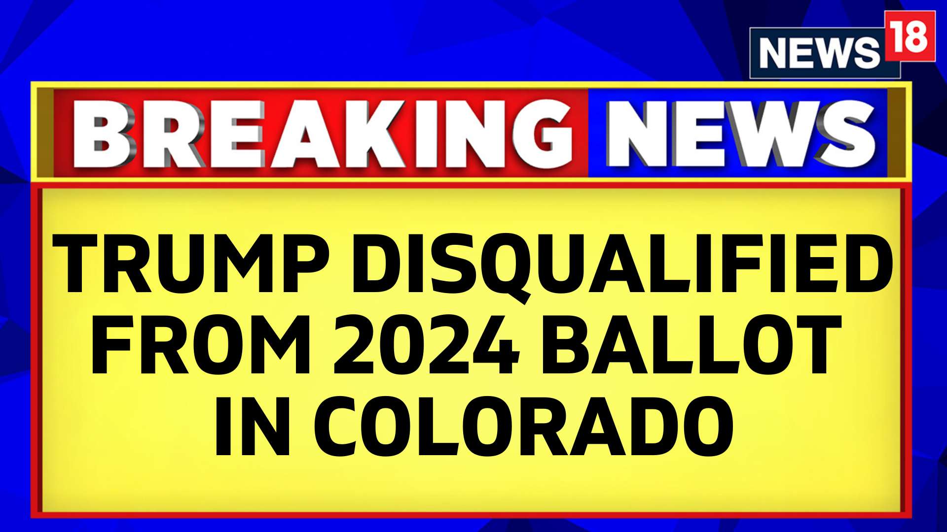 Watch Donald Trump Disqualified From 2024 Ballot In Colorado News On