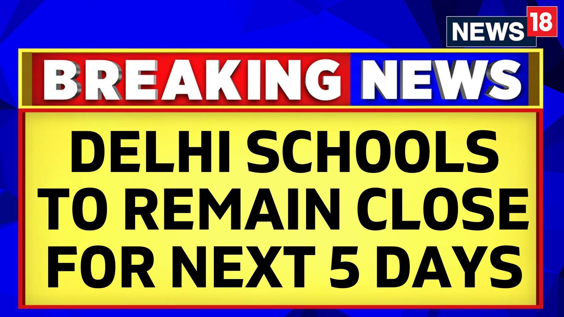 Watch Schools In Delhi Up To Class 5th To Remain Closed For The Next 5 ...