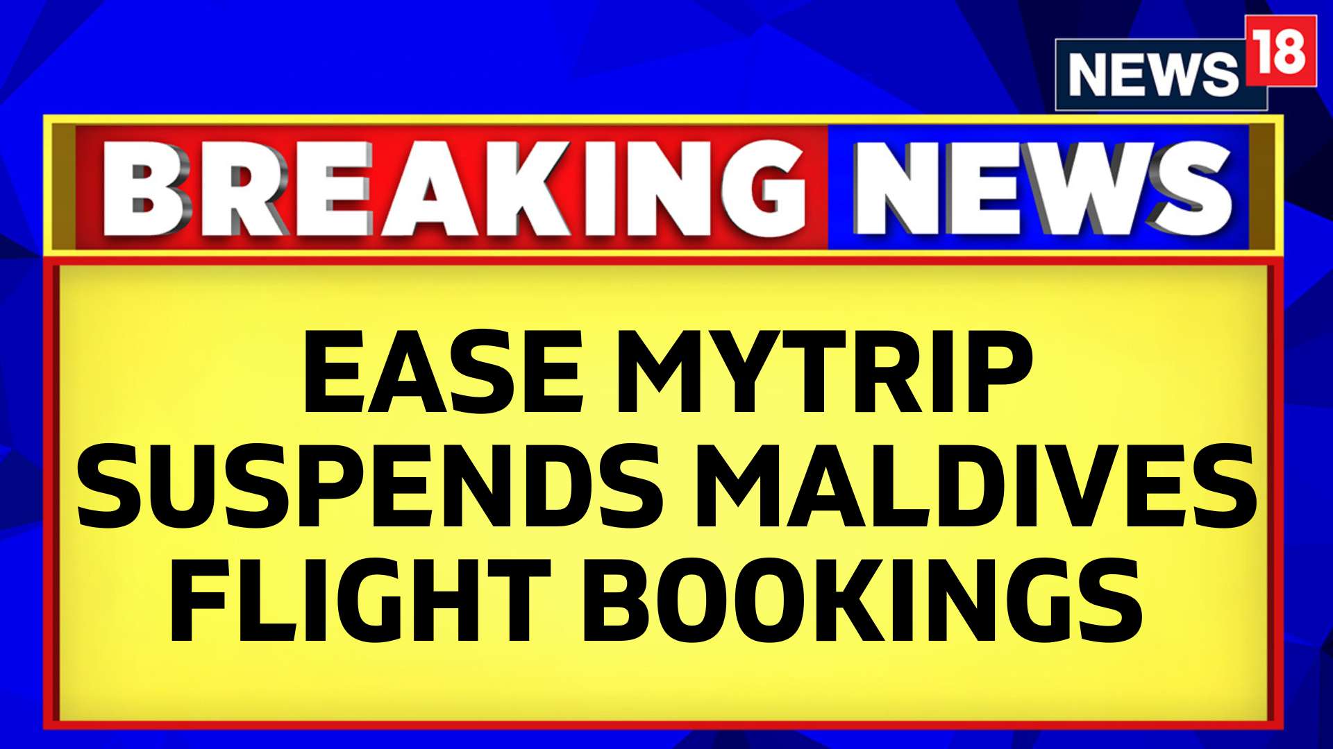 watch-ease-mytrip-has-suspended-all-maldives-flight-bookings-news-on