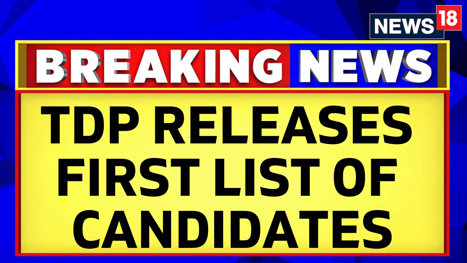 Watch Ahead Of Lok Sabha Elections 2024, TDP Releases First List Of