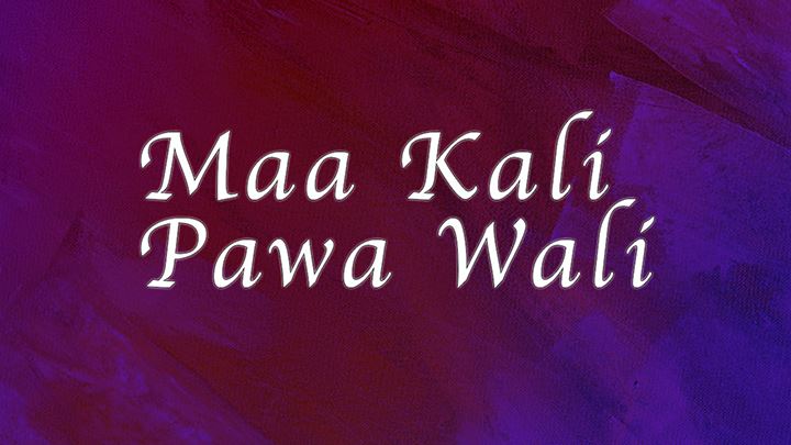 Maa Kali Pawa Wali
