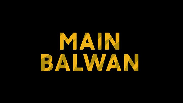 Main Balwaan