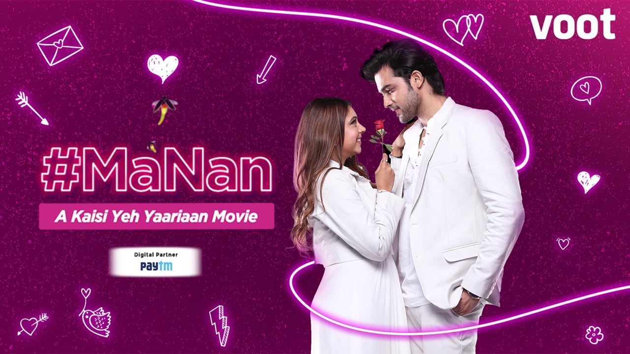 MaNan - A Kaisi Yeh Yaariyan Movie