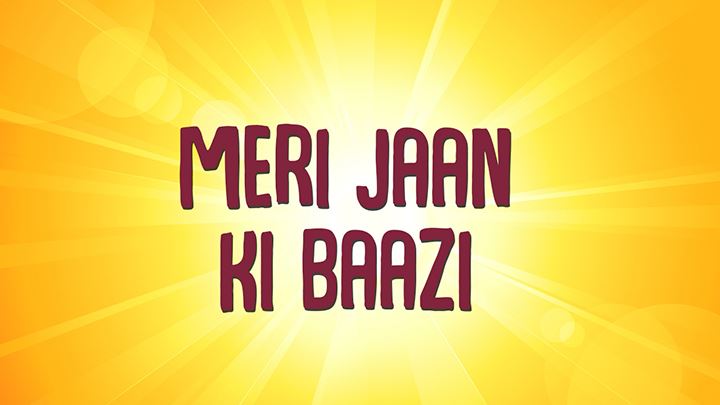 Meri Jaan Ki Baazi