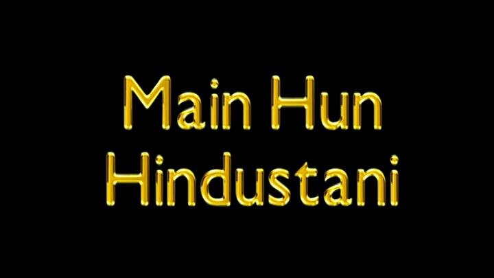 Main Hun Hindustani