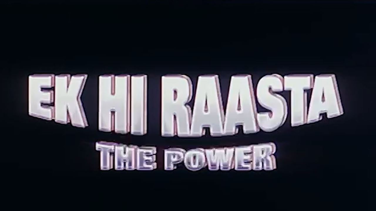 Ek Hi Raasta The Power