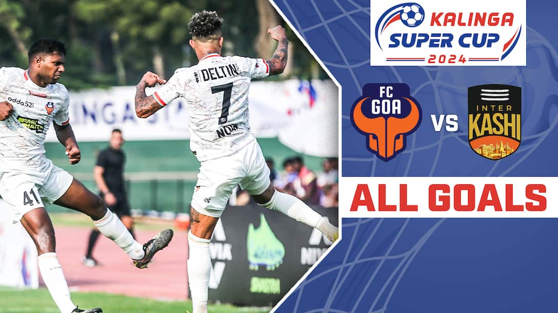 FC Goa vs Inter Kashi -  All Goals