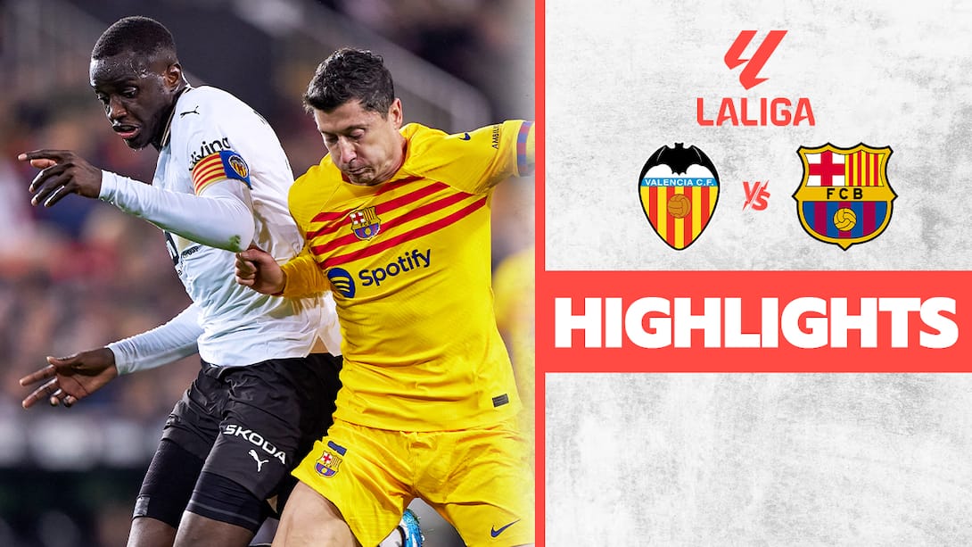 Valencia vs Barcelona - Highlights