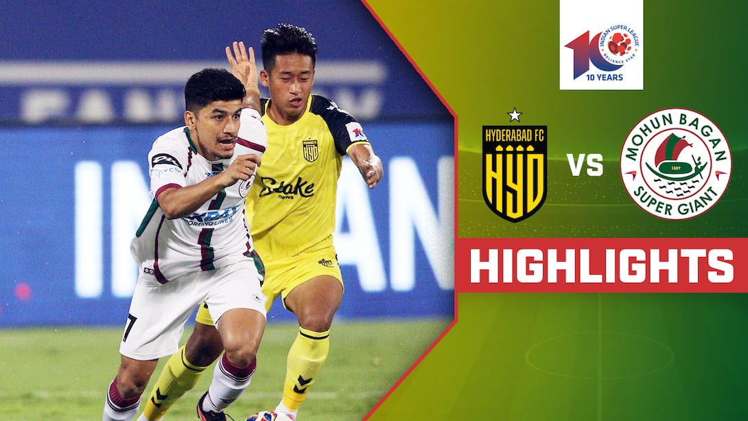 Rd 8: Hyderabad FC vs Mohun Bagan Super Giant - Highlights