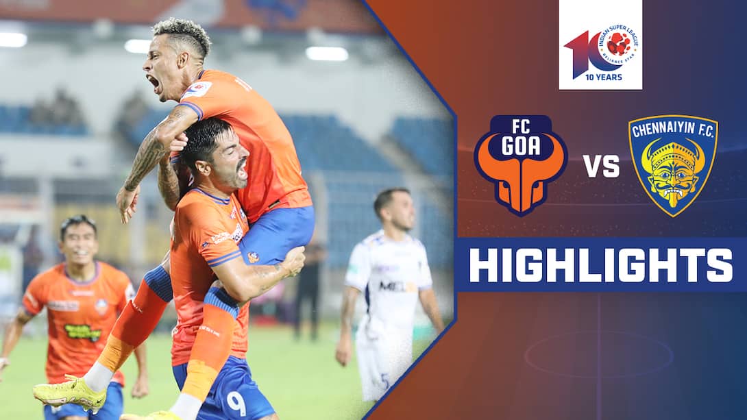 FC Goa vs Chennaiyin FC - Highlights