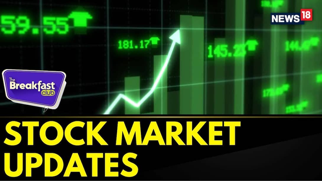 The Breakfast Club: Stock Market Updates Brought By Money Control Com | Stock Market News | News18