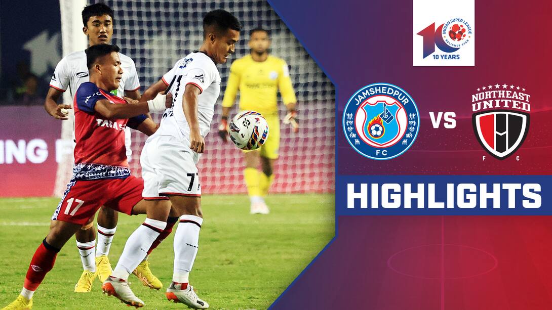 Watch Jamshedpur Fc Vs Northeast United Fc Highlights Video Online Hd On Jiocinema