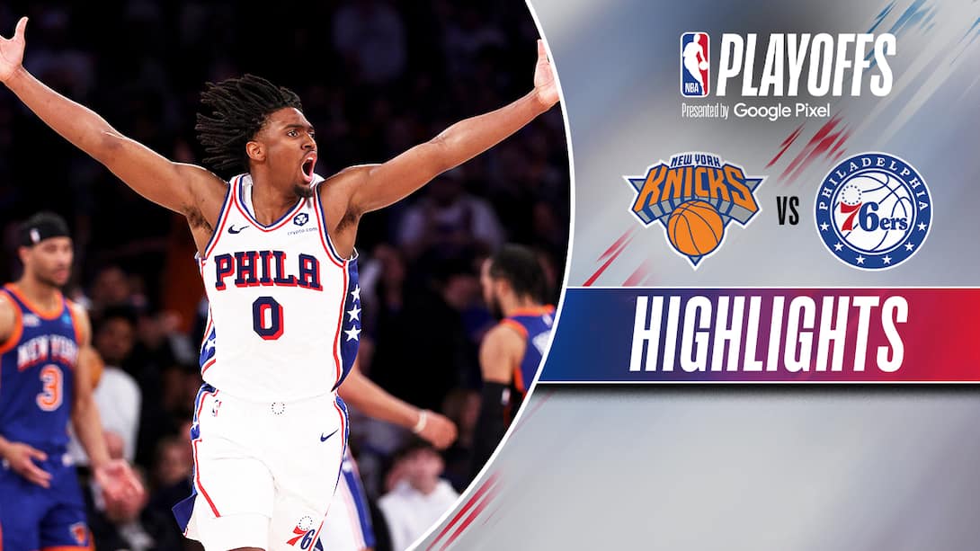 New York Knicks vs Philadelphia 76ers - Highlights