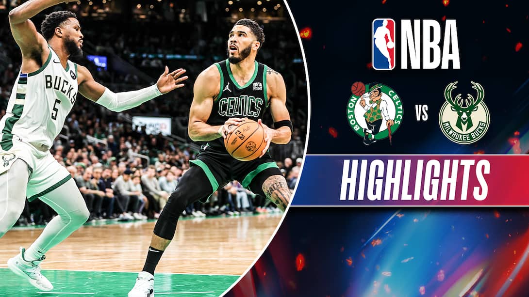 Boston Celtics vs Milwaukee Bucks - Highlights