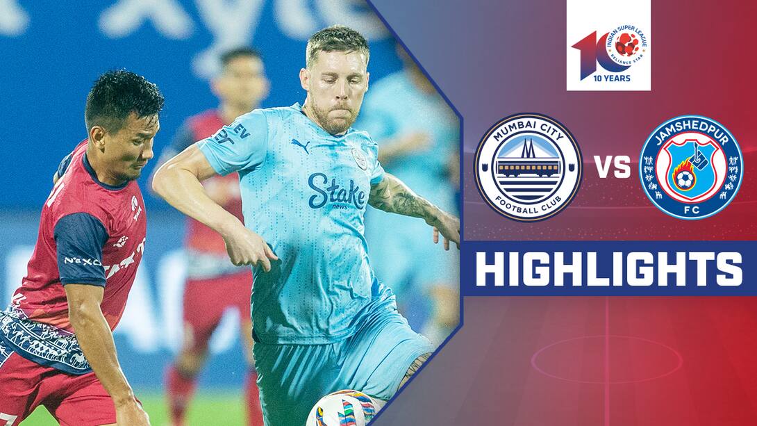 Watch Mumbai City FC Vs Jamshedpur FC Highlights Video Online(HD) On