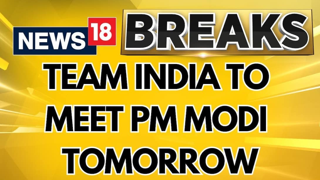 Team India | World Champions To Meet PM Modi After Landing In Delhi Tomorrow | BCCI | News18
