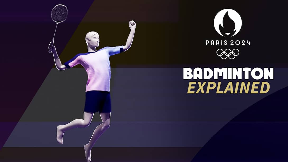 Olympic Games Paris 2024 - Badminton Explained