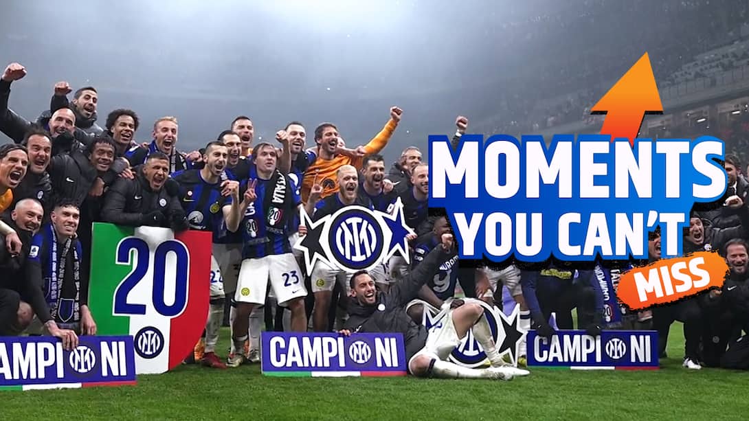 Moments You Can't Miss - Inter Clinch 20th Scudetto