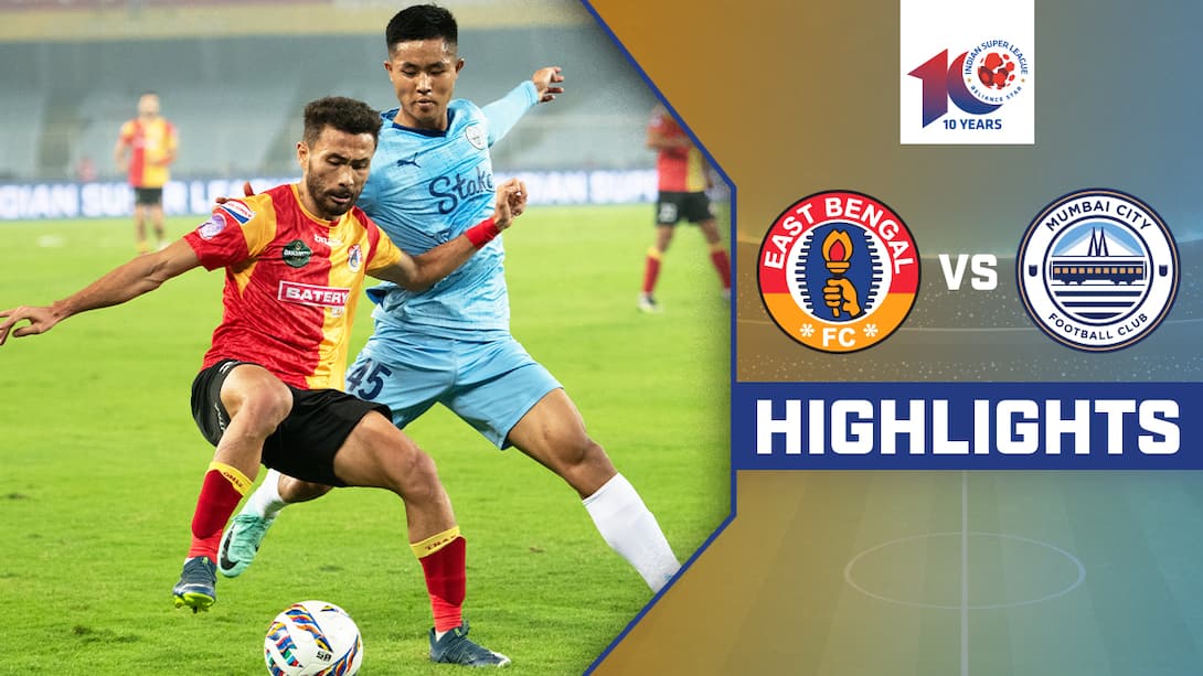 Watch East Bengal FC Vs Mumbai City FC - Highlights Video Online(HD) On ...