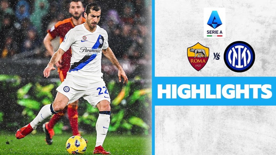 Roma vs Inter - Highlights