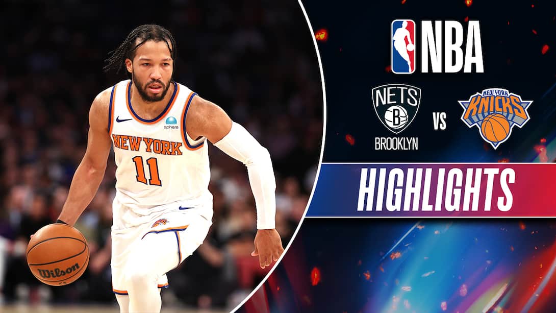 New York Knicks vs Brooklyn Nets - Highlights