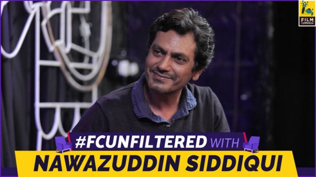 Nawazuddin Siddiqui Interview With Anupama Chopra | FC Unfiltered | Film Companion